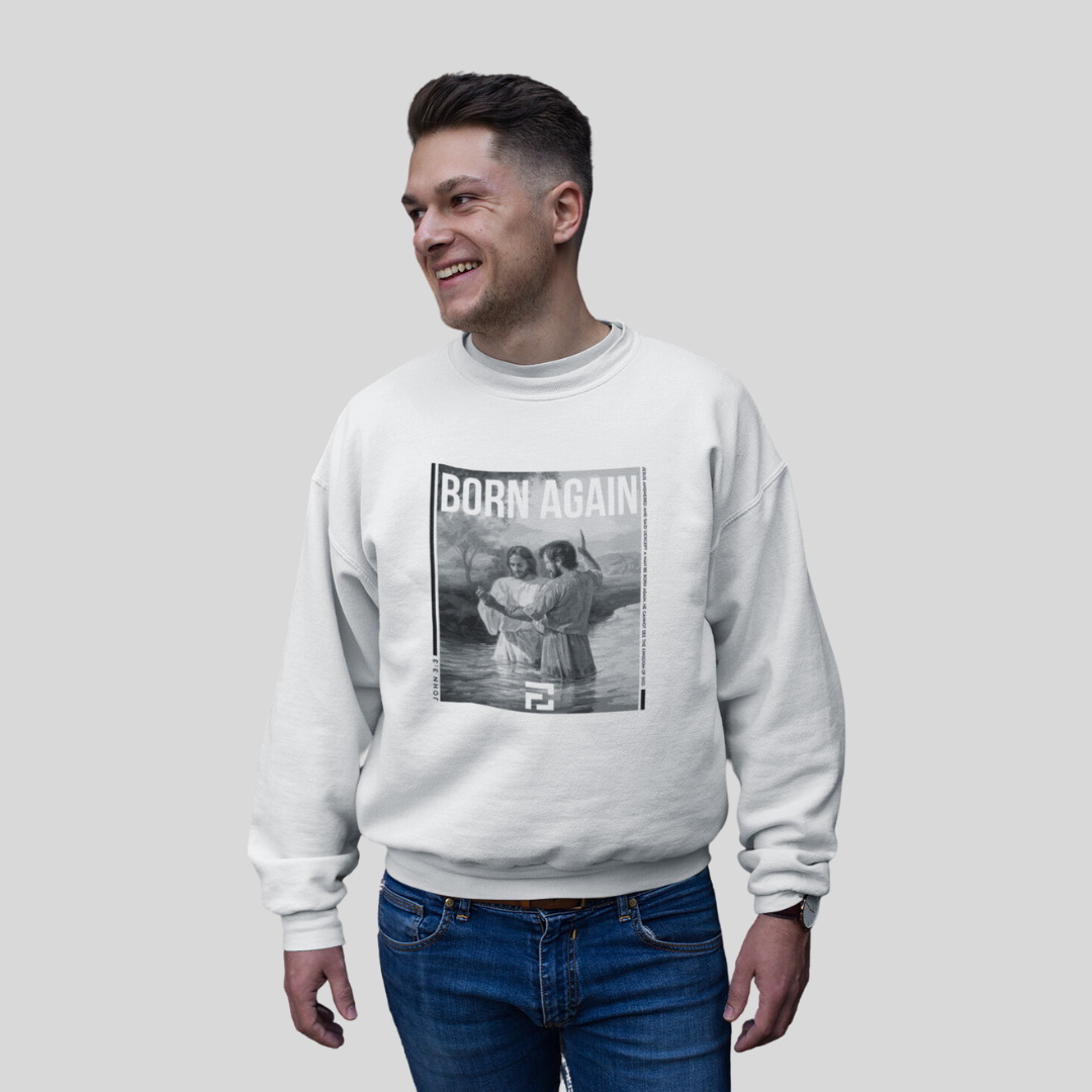 "Born Again -  Sweatshirt"